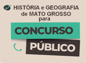 Apostila História de Mato Grosso para Concurso