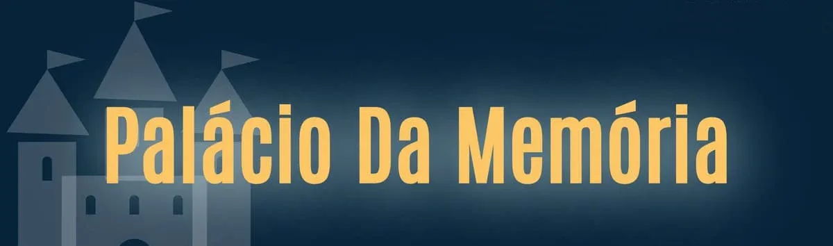 Palácio da Memória + Imagens Absurdas Palácio da Memória + Imagens Absurdas